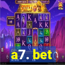 a7. bet